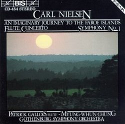 Carl Nielsen: An Imaginary Journey to the Faroe Islands; Flute Concerto; Symphony No. 1