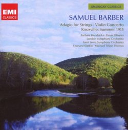 Samuel Barber: Adagio for Strings; Violin Concerto; Knoxville: Summer 1915