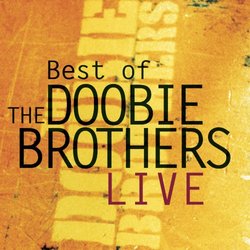 Best of the Doobie Brothers Live