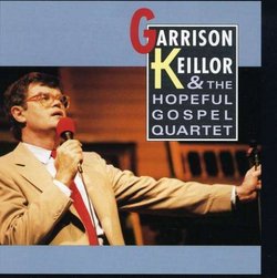 Garrison Keillor & the Hopeful Gospel Quartet