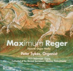 Maximum Reger: Favorite Organ Works
