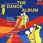 Shostakovich: Cheryomushki, The Bolt, The Gadfly (The Dance Album)