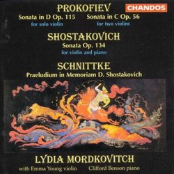 Sergey Prokofiev: Sonata in D Major, Op. 115, for Solo Violin / Sonata in C Major, Op. 56, for 2 Violins / Dimitri Shostakovich: Sonata Op. 134, for Violin & Piano / Alfred Schnittke: Praeludium in Memoriam D. Shostakovich, for 2 Violins - Lydia Mordkovit