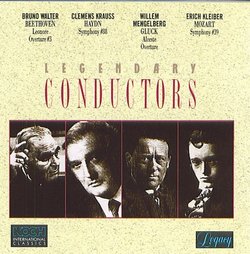 Legendary Conductors - Clemens Krauss (VPO 6/29) cond Haydn Sym 88; Kleiber (BSOO 11/27) cond Mozart Sym 39; Mengelberg (Concert '35) cond Gluck Alceste Over; Walter (VPO 21/5/36) con Beethoven (Koch)