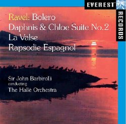 Ravel: Bolero; Daphnis & Chloe Suite No. 2; La Valse; Rapsodie Espagnole