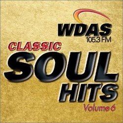 Wdas 105.3 FM: Classic Soul Hits 6