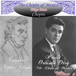 Chopin of Mexico Plays More Chopin
