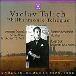 Vaclav Talich - Philharmonie Tcheque (Czech Philharmonic) Dvorak: Symphonies No. 6, 7, and 8; Danses Slaves / Smetana: Ma Vlast / Josef Suk: Serenade for Strings (recorded 1929-1938) [Boxed Set]