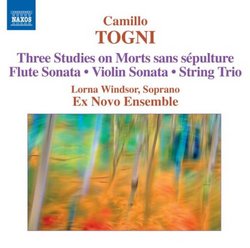 Togni: Three Studies on Morts sans sepulturee; Flute Sonata; Violin Sonata; String Trio