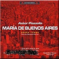 Astor Piazzolla: María De Buenos Aires