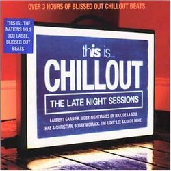This Is Chill Out: the Late Night Session