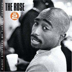 The Rose Vol. 2 Music Inspired By Tupac's Poetry