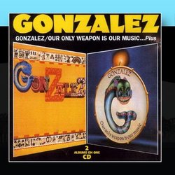 Gonzalez - Our Only Weapon Is Our Music