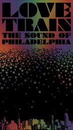 Love Train:The Sound of Philadelphia