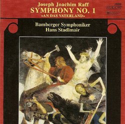 Joseph Joachim Raff: Symphony No. 1 "An Das Vaterland"
