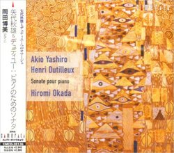 Dutilleux, Akio Yashiro: Sonate pour piano