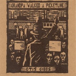 Grandpa Walked a Picketline