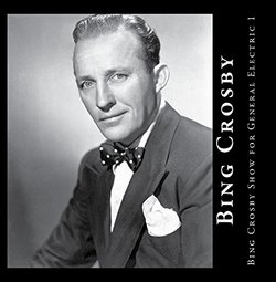 The Bing Crosby Show for General Electric 1