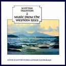 Music From the Western Isles Scottish Tradition