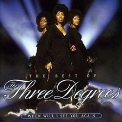 When Will I See You Again: Best of The Three Degrees