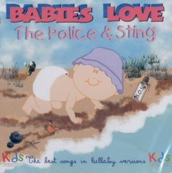 Babies Love the Police & Sting