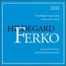 Ferko: The Hildegard Organ Cycle