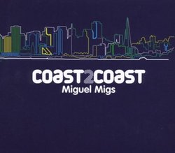 Coast2coast: Mixed By Miguel Migs