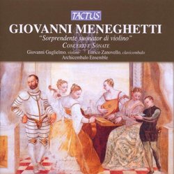 Giovanni Meneghetti: Soprendente suonator di violino - Concerti e Sonate