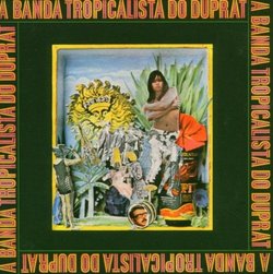Banda Tropicalista Do Duprat