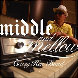 Middle&Mellow of Crazy Ken Band