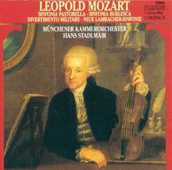 Leopold Mozart: Sinfonia Pastorella; Sinfonia Burlesca; Divertimento Militare; Neue Lambacher Sinvonie