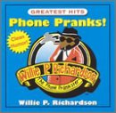 Willie P. Richardson - Phone Pranks Greatest Hits