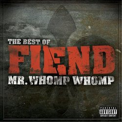 Mr. Whomp Whomp: The Best of Fiend