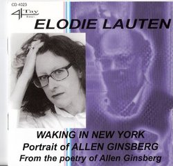 Waking in New York - A Musical Portrait of Allen Ginsberg by Composer Elodie Lauten