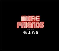More Friends Music from Final Fantas