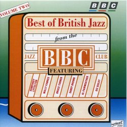The Best of British Jazz from the BBC Jazz Club Volume 2