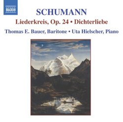 Schumann: Liederkreis, Op. 24; Dichterliebe