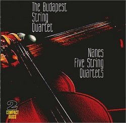 The Budapest String Quartet, Nanes Five String Quartets