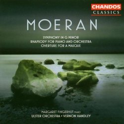 Moeran: Symphony in G minor; Rhapsody for Piano and Orchestra; Overture for a Masque
