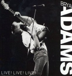 Bryan Adams - Live! Live! Live! - A&M Records - 397 094-2