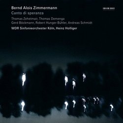 Bernd Alois Zimmerman: Canto Di Speranza