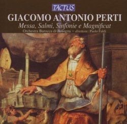 Perti: Messa, Salmi, Sinfonie e Magnificat