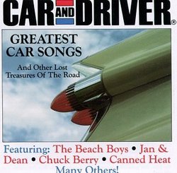 Car And Driver: Greatest Car Songs And Other Lost Treasures Of The Road