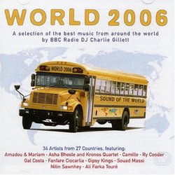 World 2006: a Selection of the Best Music from Around the World By BBC Radio DJ