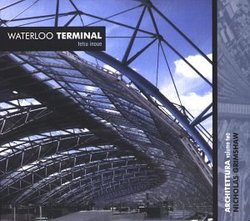 Waterloo Terminal: Architettura Vol. 2