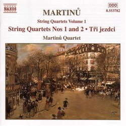 Martinu: String Quartets, Vol. 1 (Nos. 1 & 2 / Three Horsemen)