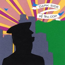 Dark Side of the Cop
