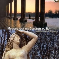 Musique pour les Couvents du Roy (Sacred Music at Versailles) (Box Set)