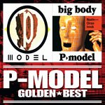 Golden Best P-Model & Big Body