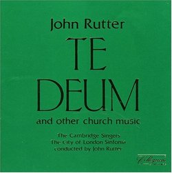 John Rutter: Te Deum and Other Church Music